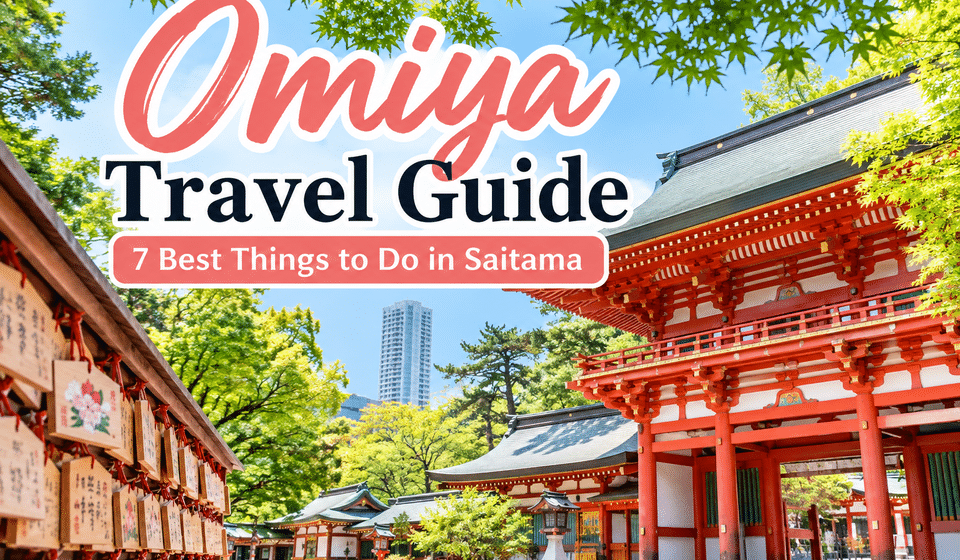 Omiya Travel Guide